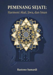 Buku Psikologi Islam – Pemenang Sejati: Harmoni Akal, Jiwa dan Iman